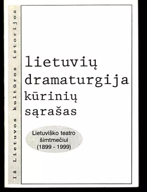 Lietuvių dramataurgija. Kūrinių sąrašas - Vytautas Maknys, knyga