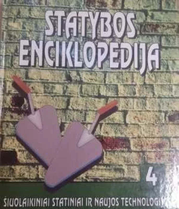 Statybos enciklopedija (4 tomas) - Autorių Kolektyvas, knyga