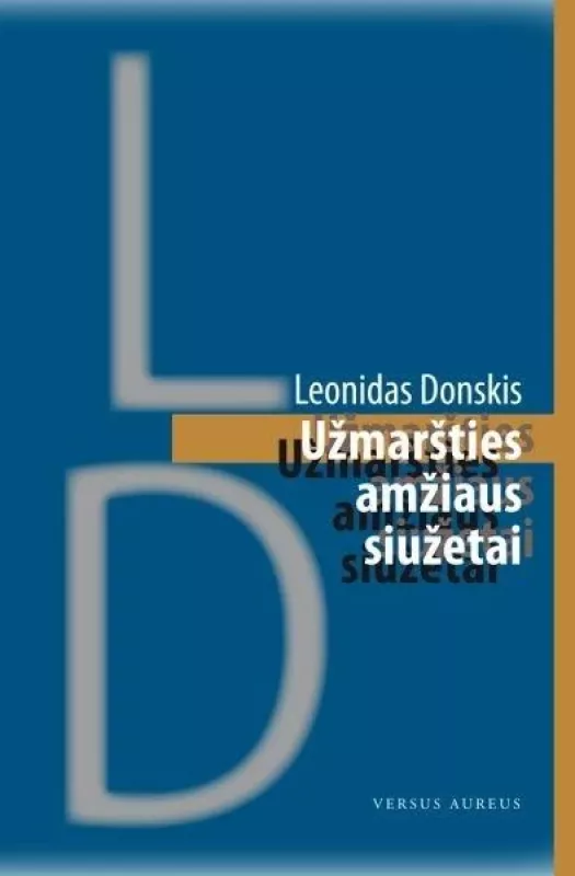 Užmaršties amžiaus siužetai - Leonidas Donskis, knyga