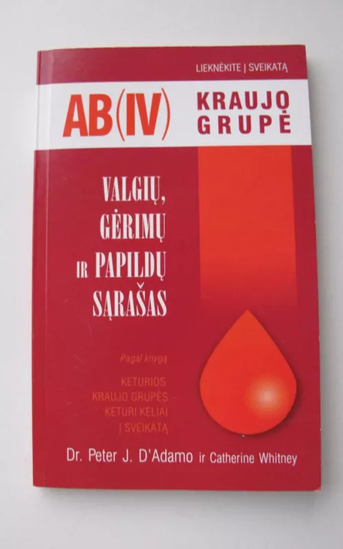 AB (IV) kraujo grupė - Peter, Catherine D'Adamo, Whitney, knyga