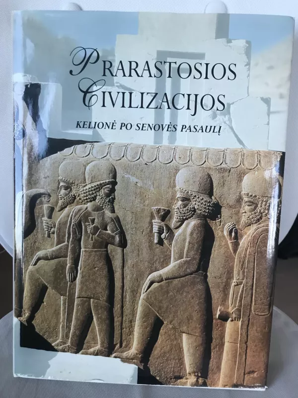 Prarastosios civilizacijos - Autorių Kolektyvas, knyga