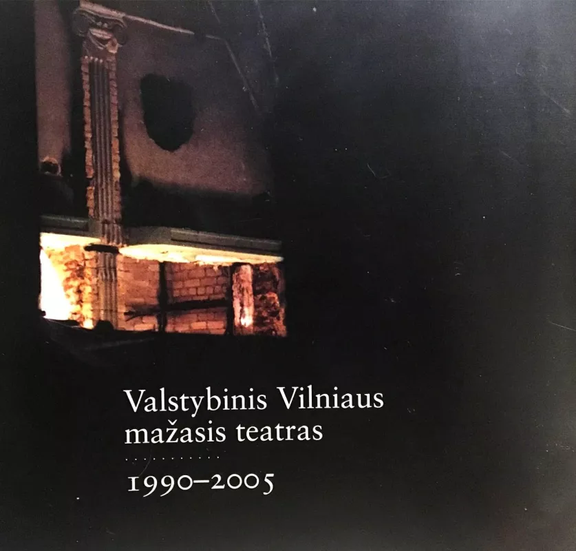 Valstybinis Vilniaus mažasis teatras - Ramunė Balevičiūtė, knyga