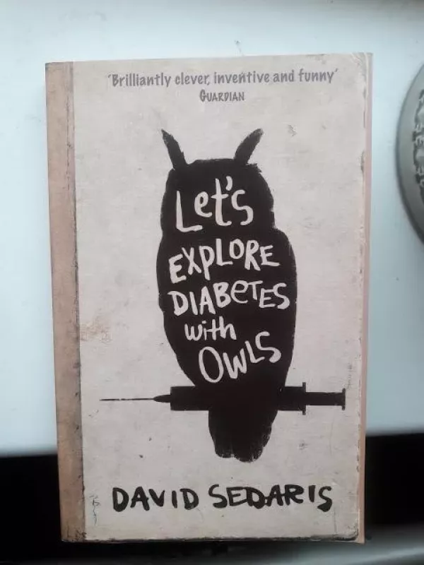 Let's explore Diabetes with Owls - David Sedaris, knyga