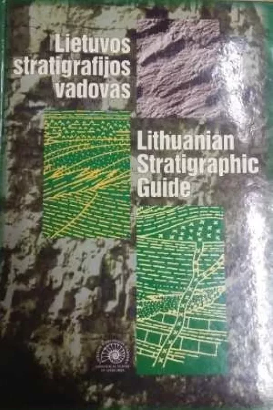 Lietuvos stratigrafijos vadovas - Autorių Kolektyvas, knyga