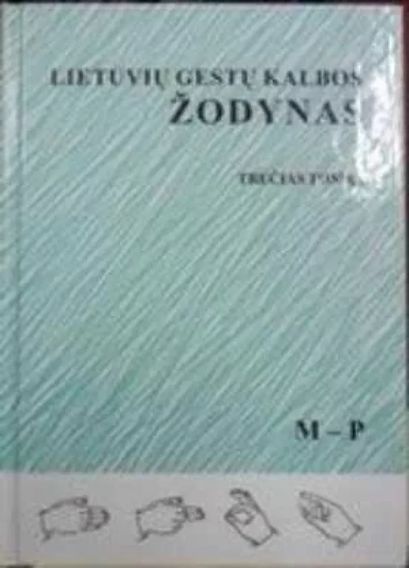 Lietuvių gestų kalbos žodynas (III tomas) - Autorių Kolektyvas, knyga