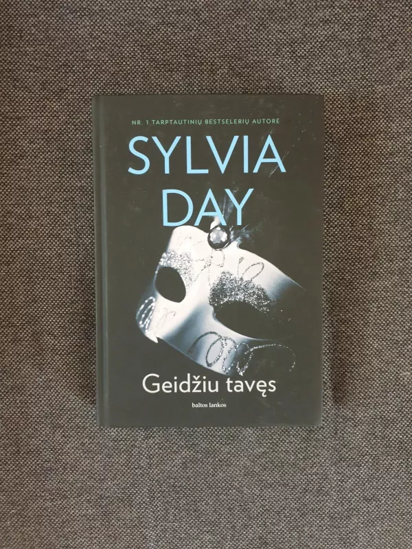 Geidžiu tavęs - Sylvia Day, knyga