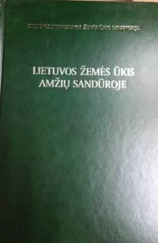 Lietuvos žemės ūkis amžių sandūroje - Vytautas Štuikys, knyga
