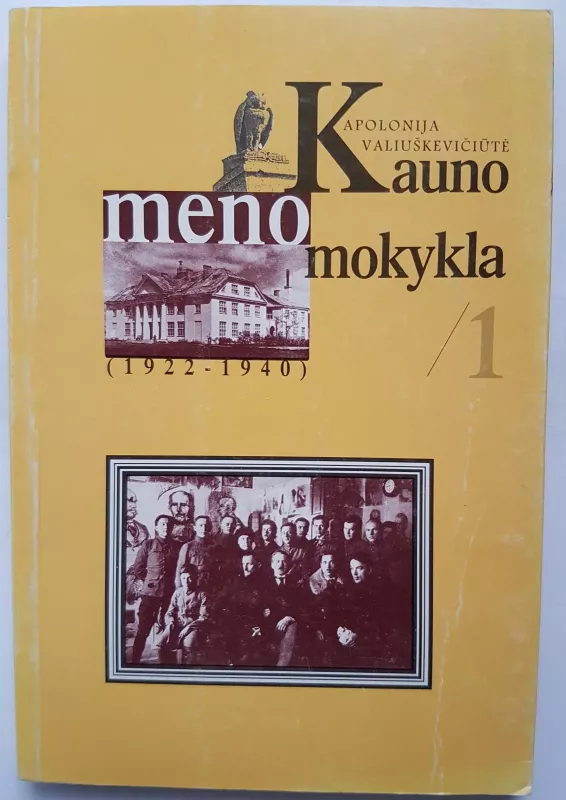 Kauno meno mokykla 1922-1940 - Apolonija Valiuškevičiūtė, knyga