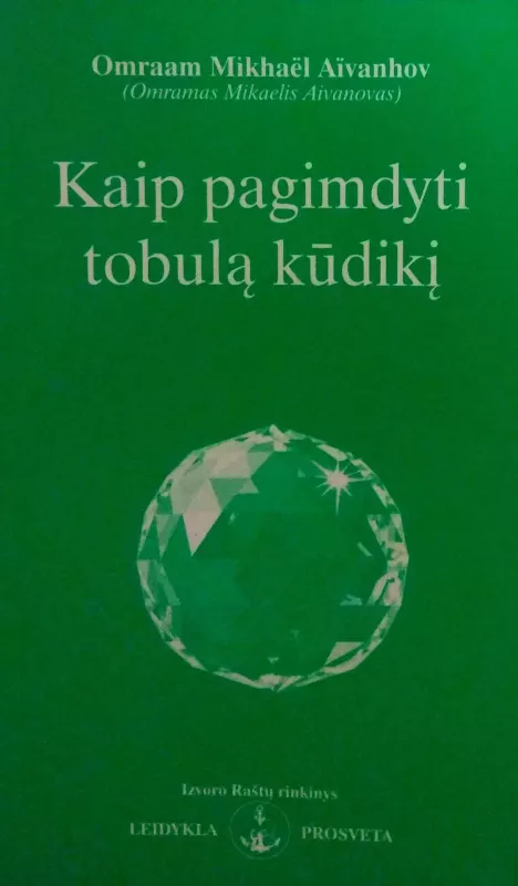 Kaip pagimdyti tobulą kūdikį - Omraam Mikhael Aivanhov, knyga