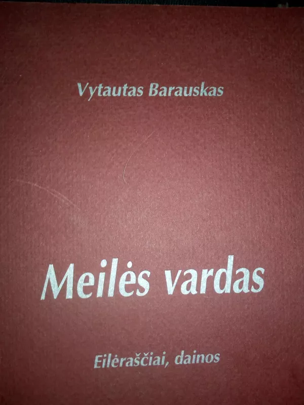 Meiles vardas - Vytautas Barauskas, knyga