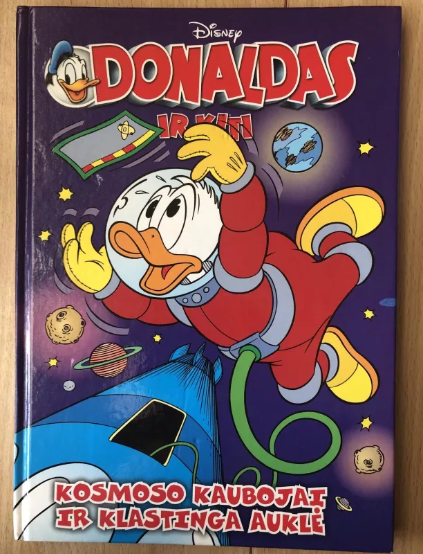 Kosmoso kaubojai ir klastinga auklė. Donaldas ir kiti - Walt Disney, knyga