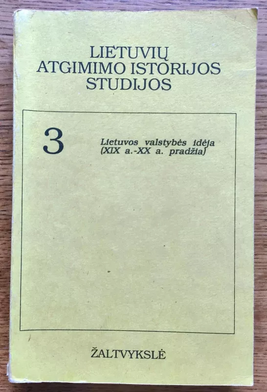 Lietuvių Atgimimo istorijos studijos (3) - Egidijus Aleksandravičius, knyga