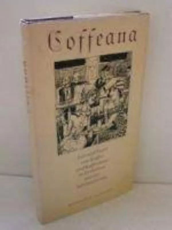 "Coffeana. Lob und Tadel von Kaffee und Kaffeehaus aus vier Jahrhunderten - Ulla Heise, knyga