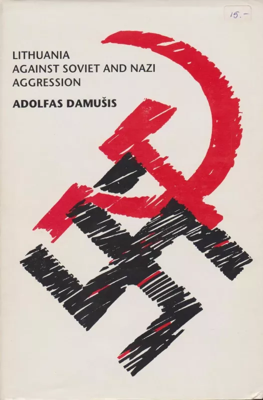 Lithuania against soviet and nazi aggression - Adolfas Damušis, knyga