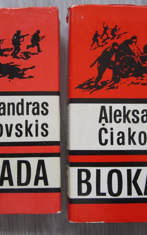 Blokada (3 - 4, 5 dalys) - Aleksandras Čiakovskis, knyga