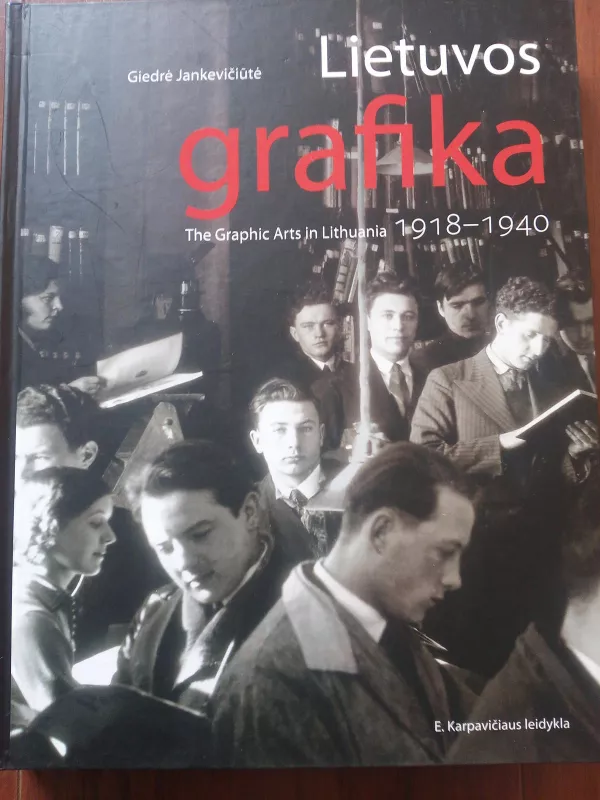 Lietuvos grafika 1918-1940 - Giedrė Jankevičiūtė, knyga