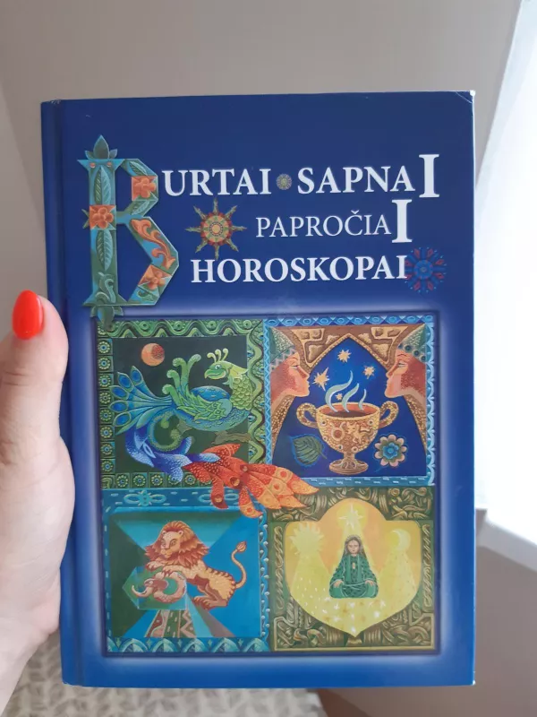 Burtai, papročiai, sapnai, horoskopai II - Dalia Montvilienė, knyga