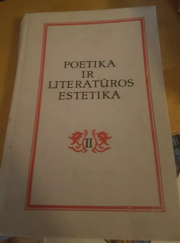 Poetika ir literatūros estetika - Autorių Kolektyvas, knyga