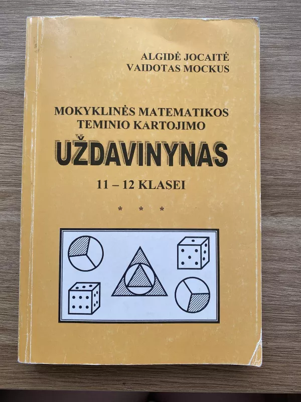 Mokyklinės matematikos teminio kartojimo uždavinynas 11-12 klasei - Vaidotas Mockus, knyga