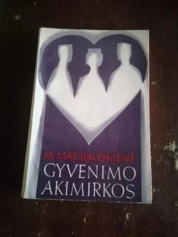 Gyvenimo akimirkos - M. Macijauskienė, knyga