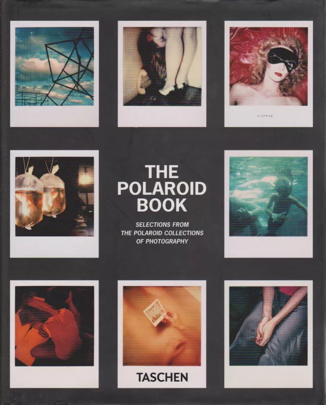 The Polaroid Book - Autorių Kolektyvas, knyga