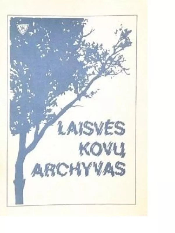 Laisvės kovų archyvas - Balys Gajauskas, knyga