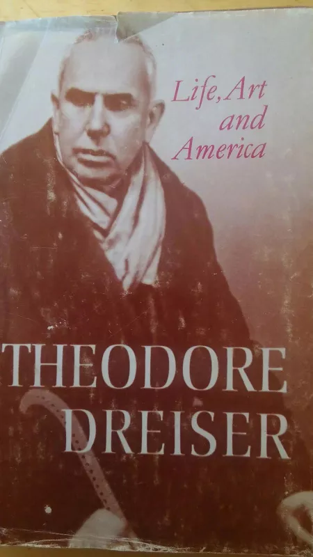 Life, Art and America - Theodore Dreiser, knyga