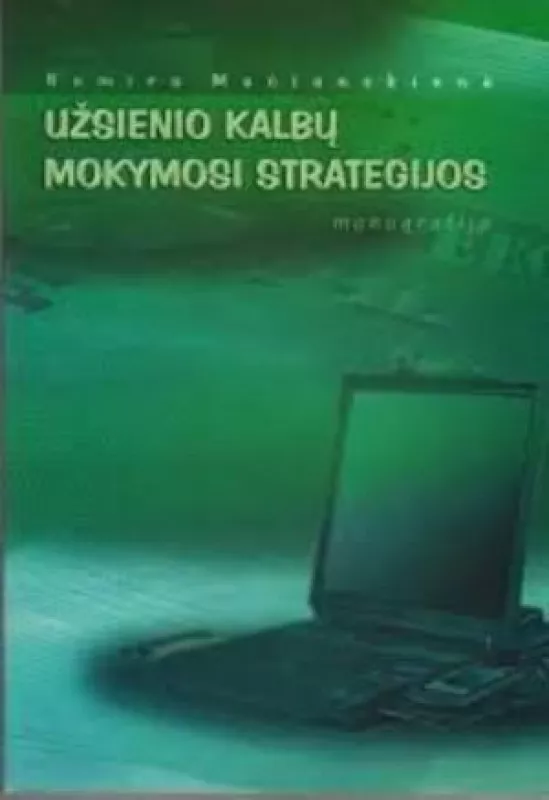 Užsienio kalbų mokymosi strategijos. Monografija - Nemira Mačianskienė, knyga