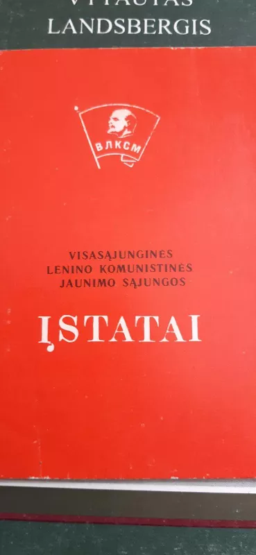 Visasąjunginės Lenino komunistinės jaunimo sąjungos įstatai - Autorių Kolektyvas, knyga
