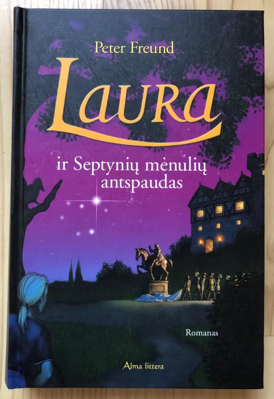 Laura ir Septynių mėnulių antspaudas - Peter Freund, knyga