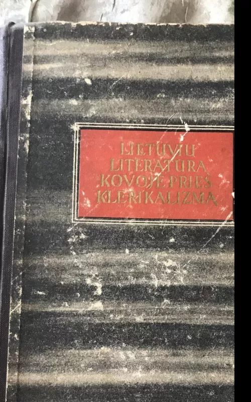 Lietuvių literatūrą kovoje prieš klerikalizmą - Autorių Kolektyvas, knyga