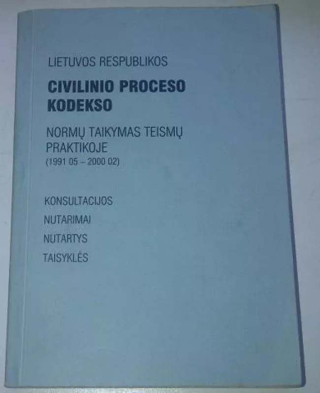Lietuvos Respublikos civilinio proceso kodekso normų taikymas teismų praktikoje - G. Lukošiūnas, knyga