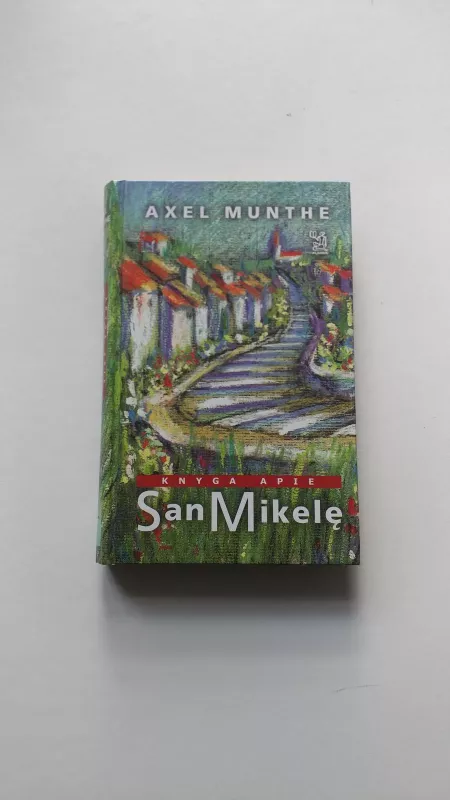 Knyga apie San Mikelę - Axel Munthe, knyga