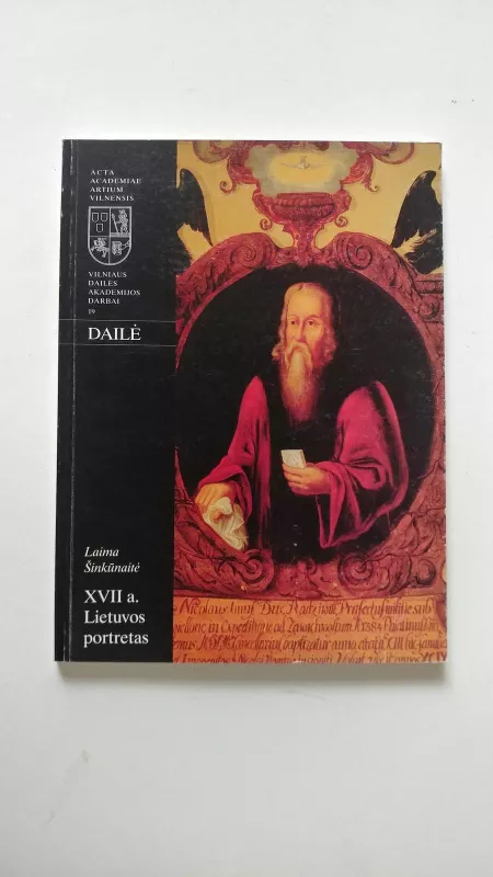 XVII a. Lietuvos portretas. Dailė 19 - Laima Šinkūnaitė, knyga