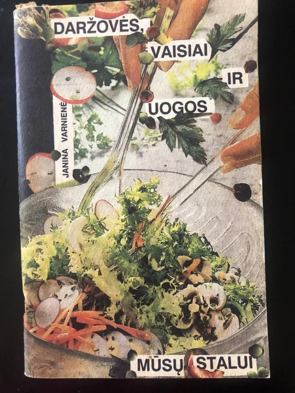 Daržovės, vaisiai ir uogos mūsų stalui - Janina Varnienė, knyga