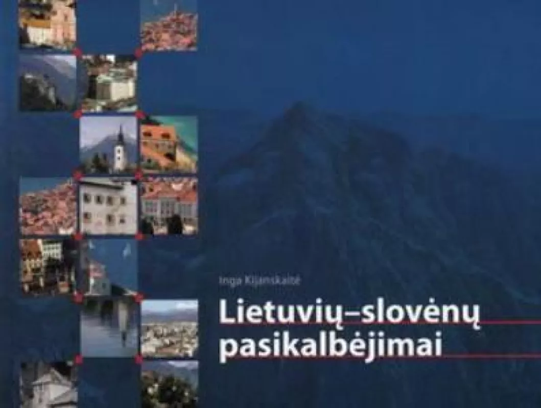 Lietuvių-slovėnų pasikalbėjimai - Inga Kijanskaitė, knyga