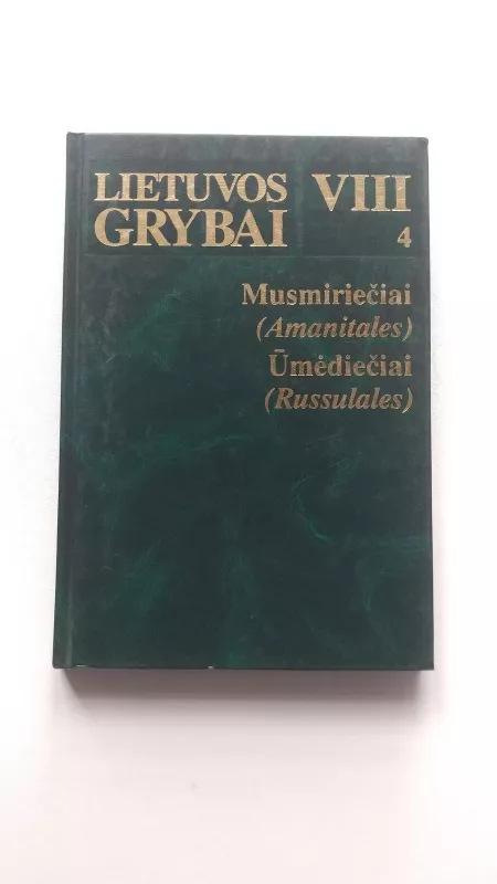 Lietuvos grybai VIII 4  Musmiriečiai, Ūmėdiečiai - Vincentas Urbonas, knyga