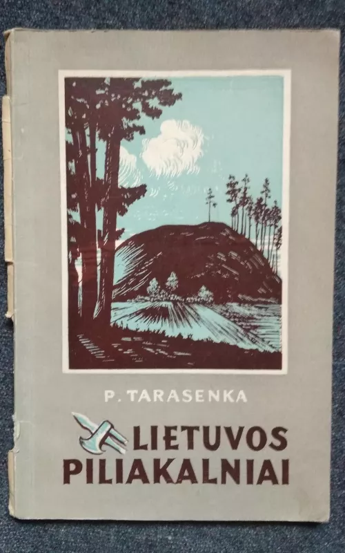 Lietuvos piliakalniai - P. Tarasenka, knyga