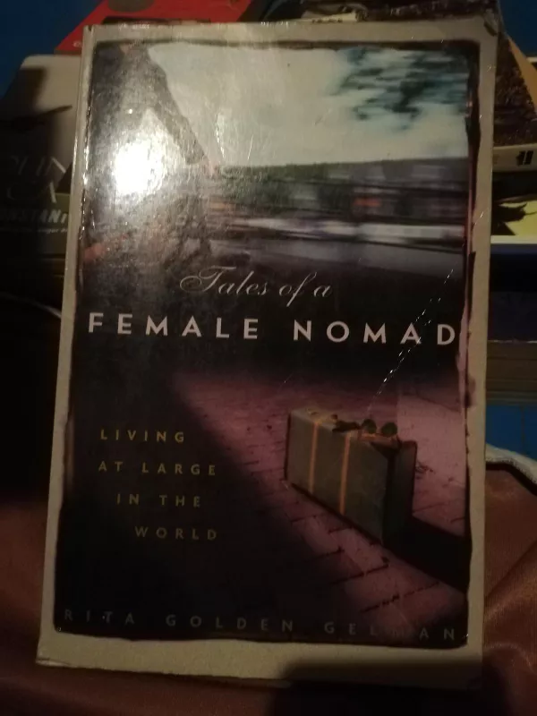 Tales of a Female Nomad: Living at Large in the World - Rita Golden Gelman, knyga