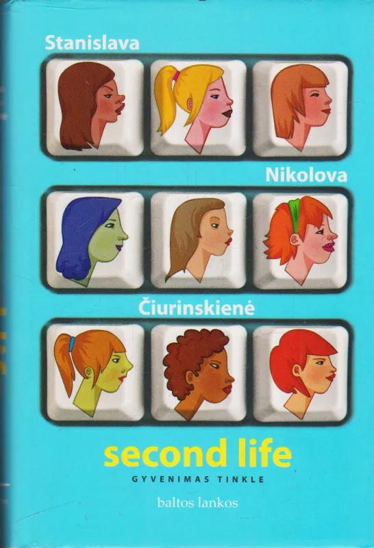 Second life. Gyvenimas tinkle - Stanislava Nikolova Čiurinskienė, knyga