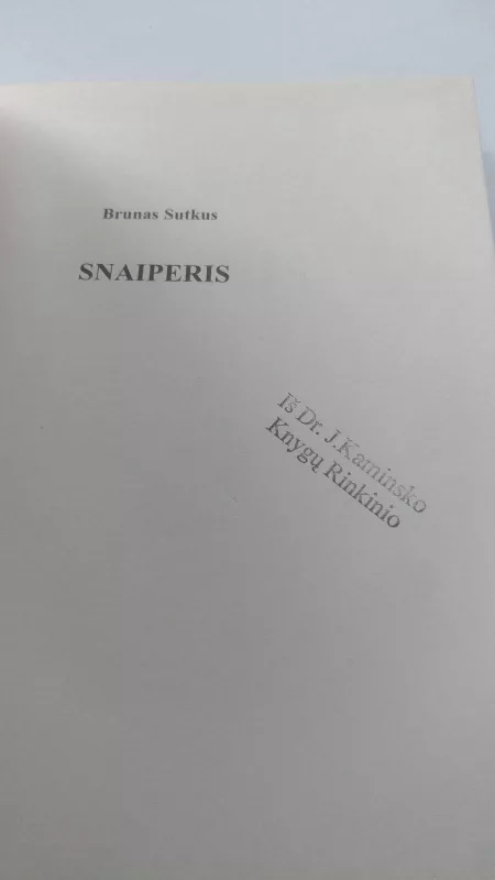 Snaiperis: snaiperio karo dienoraštis - Brunas Sutkus, knyga