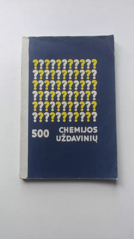 500 chemijos uždavinių - Autorių Kolektyvas, knyga
