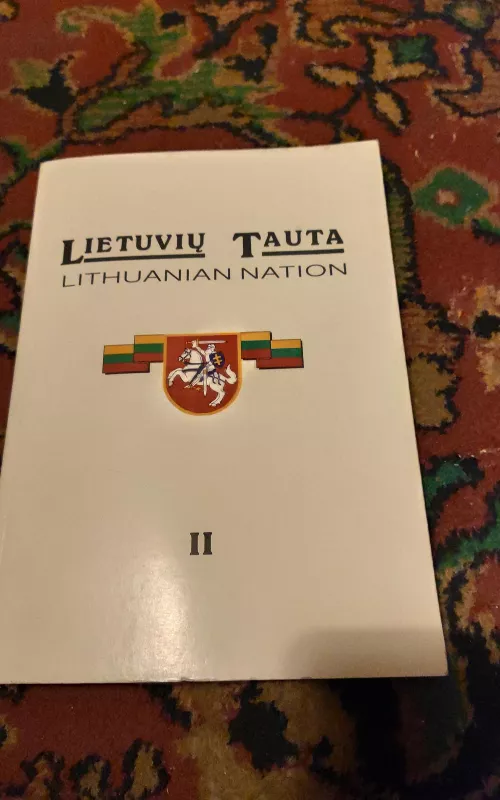 Lietuvių tauta. Lithuanian nation III - Algimantas Liekis, knyga