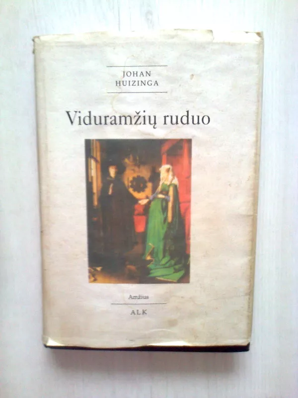 Viduramžių ruduo - Johan Huizinga, knyga