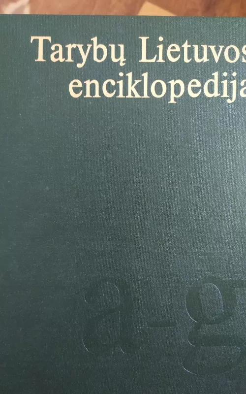 Tarybų Lietuvos enciklopedija (4 tomai) - Autorių Kolektyvas, knyga