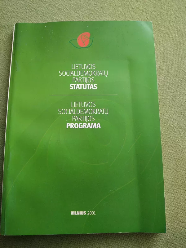 Lietuvos socialdemokratų partijos statutas / programa - Autorių Kolektyvas, knyga