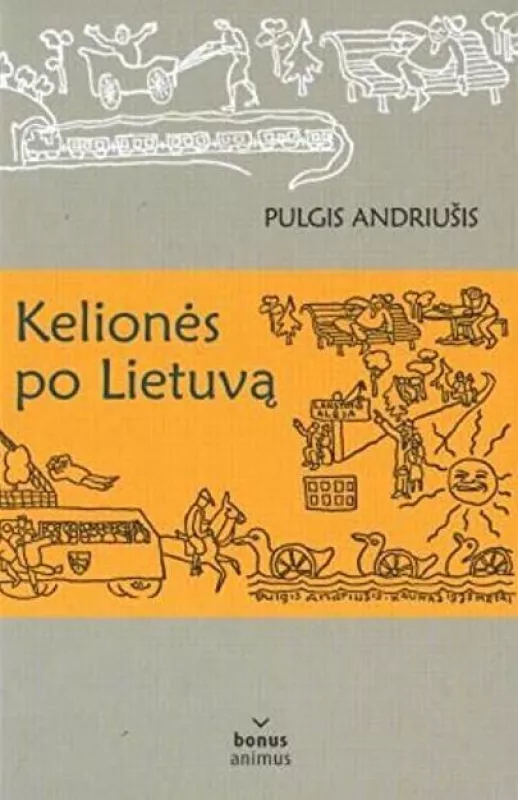 Kelionės po Lietuvą - Pulgis Andriušis, knyga