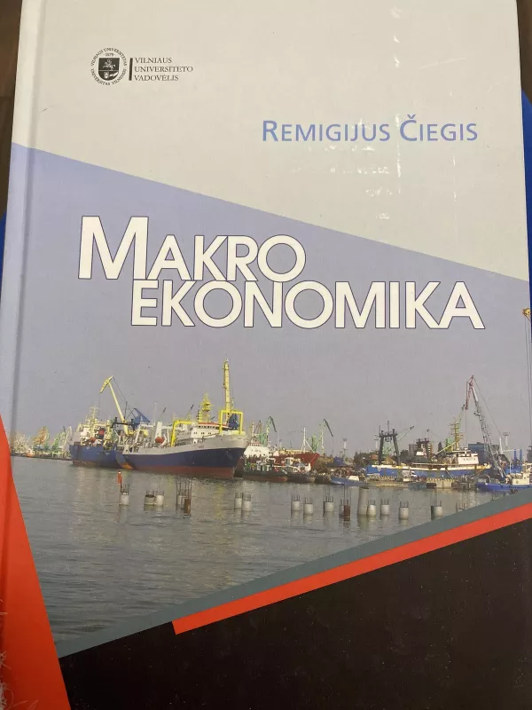 Makroekonomika - Remigijus Čiegis, knyga