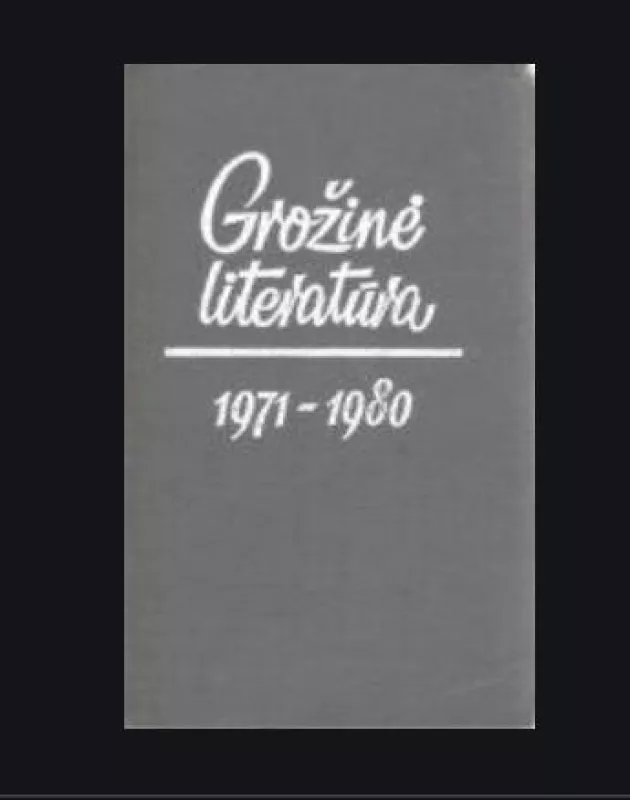 Grožinė literatūra. 1971-1980 - Genovaitė Juodpalytė, Emilija  Urniežiūtė, knyga
