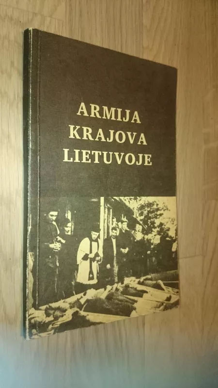Armija Krajova Lietuvoje - Kazimieras Garšva, knyga